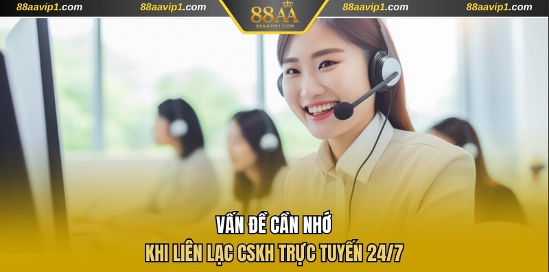 Vấn đề cần nhớ khi liên lạc CSKH